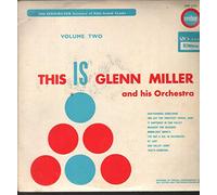 Glenn Miller - This Is Glenn Miller - Volume Two