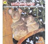 GLENN SHORROCK / BEEB BIRTLES / GRAHAM GOBLE - beginnings-before little river band LP