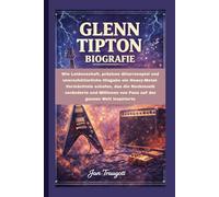 GLENN TIPTON BIOGRAFIE: Wie Leidenschaft, präzises Gitarrenspiel und unerschütterliche Hingabe ein Heavy-Metal-Vermächtnis schufen, das die Rockmusik ... von Fans auf der ganzen Welt inspirierte