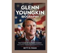 glenn youngkin biography: The Power of Outsider Energy: Challenging the Status Quo in American Politics