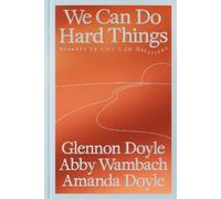 Glennon Doyle Abby Wambach Amanda Doyle We Can Do Hard Things (Tapa dura)