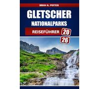 Gletscher Nationalparks Reiseführer 2026: Wandern, Camping, Hotspots der Tierwelt und praktische Tipps für Abenteuer in Montana