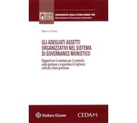 Gli adeguati assetti organizzativi nel sistema di governance monistico rapporti tra il comitato per controllo sulla gestione e organismo di vigilanza. ... Roma 3-Dipartimento di studi aziendali)