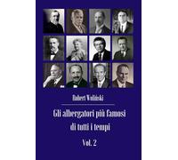 Gli albergatori più famosi di tutti i tempi, Vol. 2