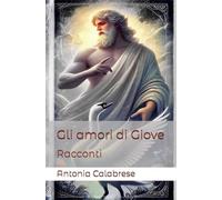 Gli amori di Giove: Racconti