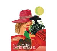 Gli amori impenetrabili (Tracce di memoria)