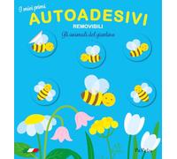 Gli animali del giardino. I miei primi autoadesivi removibili. Ediz. a colori