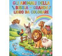 Gli Animali della Bibbia: Grande libro da colorare