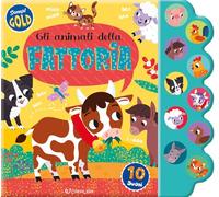 Gli animali della fattoria. Sonori gold. Ediz. a colori