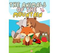 Gli animali della Montagna - The Animals of the mountain: Libro da Colorare Educativo - Impara colorando
