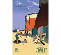 Gli anni della leggerezza. La saga dei Cazalet (Vol. 1) (Le strade)