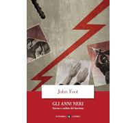Gli anni neri. Ascesa e caduta del fascismo (Economica Laterza)