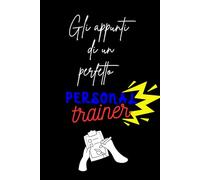Gli appunti del perfetto Personal Trainer: quadernino A5- righe e quadretti