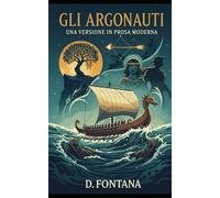 GLI ARGONAUTI: UNA VERSIONE IN PROSA MODERNA: 4