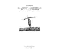 Gli Azionisti e l'8 settembre. La scelta consapevole (Lezioni Giuriolo)