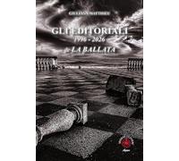 Gli editoriali 1996-2026 de La Ballata. Ediz. illustrata (Agave)