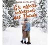 Gli Effetti Collaterali Del Natale (audiolibro)
