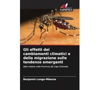 Gli effetti dei cambiamenti climatici e della migrazione sulle tendenze emergenti: della malaria nella Provincia del Capo Orientale