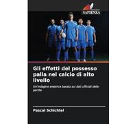 Gli effetti del possesso palla nel calcio di alto livello