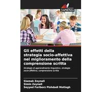 Gli effetti della strategia socio-affettiva nel miglioramento della comprensione scritta: Strategie di apprendimento linguistico, strategia socio-affettiva, comprensione scritta