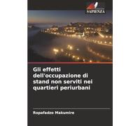Gli effetti dell'occupazione di stand non serviti nei quartieri periurbani