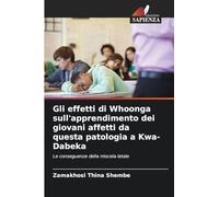Gli effetti di Whoonga sull'apprendimento dei giovani affetti da questa patologia a Kwa-Dabeka: Le conseguenze della miscela letale