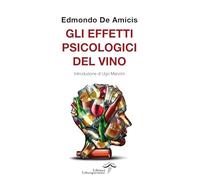 Gli effetti psicologici del vino (La terra e la passione)