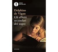 Gli effetti secondari dei sogni (Oscar bestsellers)