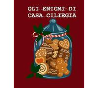 Gli enigmi di Casa Ciliegia: Edizione inverno 2025