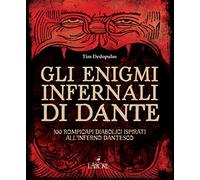 Gli enigmi infernali di Dante. 100 rompicapi diabolici ispirati all'inferno dantesco (I giochi della sfinge)