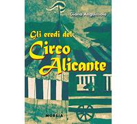 Gli eredi del Circo Alicante (Corticelli)