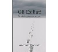 Gli Esiliati: Versi di un tempo andato