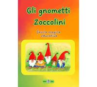 Gli gnometti Zoccolini: Favola educativa e magica
