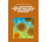 Gli hantavirus possono dar luogo ad una possibile pandemia?