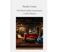 Gli Hotel nella Letteratura e nella Musica