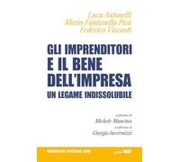 Gli imprenditori e il bene dell'impresa. Un legame indissolubile (Università Cattaneo libri)