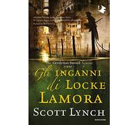 Gli inganni di Locke Lamora. The Gentleman Bastard sequence (Vol. 1) (Oscar fantastica fantasy)