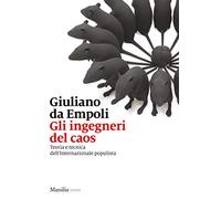 Gli ingegneri del caos. Teoria e tecnica dell’Internazionale populista (Nodi)