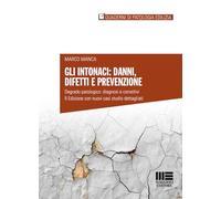Gli intonaci: danni, difetti e prevenzione. Degrado patologico: diagnosi e correttivi. Con casi studio dettagliati (Quaderni di patologia edilizia)