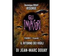 GLI INVASORI: IL RITORNO DEI VIGILI (LES ENVAHISSEURS)