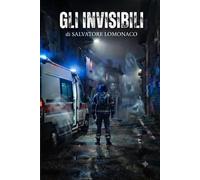 gli invisibili: il confine invisibile tra chi combatte la vita e a chi abita l ombra