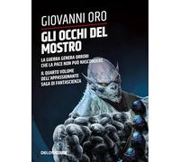 Gli occhi del mostro. La guerra genera orrori che la pace non può nascondere (Vol. 4) (Convoy)