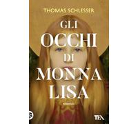Gli occhi di Monna Lisa (TEA hit)