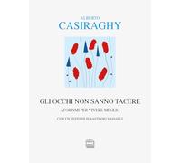 Gli occhi non sanno tacere. Aforismi per vivere meglio (Alia)