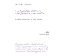 Gli oltraggi d'amore e di fortuna, commedia (Filologia e ordinatori)