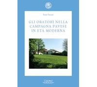 Gli oratori nella campagna pavese in età moderna (Bollettino della Società Pavese)