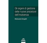 Gli organi di gestione delle nuove procedure dell’insolvenza (Diritto)