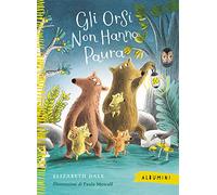 Gli orsi non hanno paura. Ediz. a colori (Albumini)