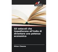 Gli ostacoli che impediscono all'India di diventare una potenza economica