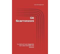 Gli Scarronzoni: La storia di una leggenda non solo livornese ma italiana